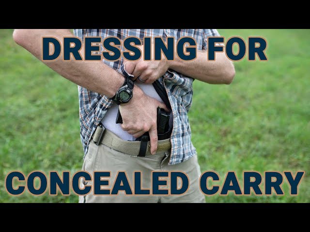 Practical tips to dress for carrying a concealed gun