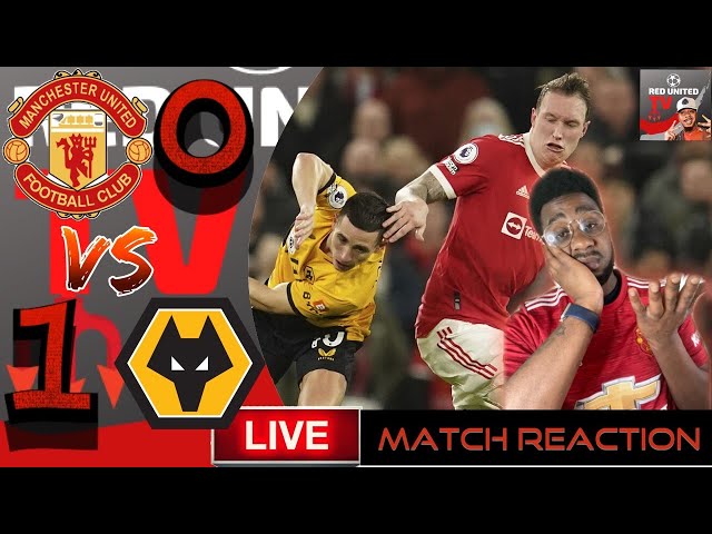 Manchester United 0-1 Wolves Premier League | MATCH REACTION | Man United News