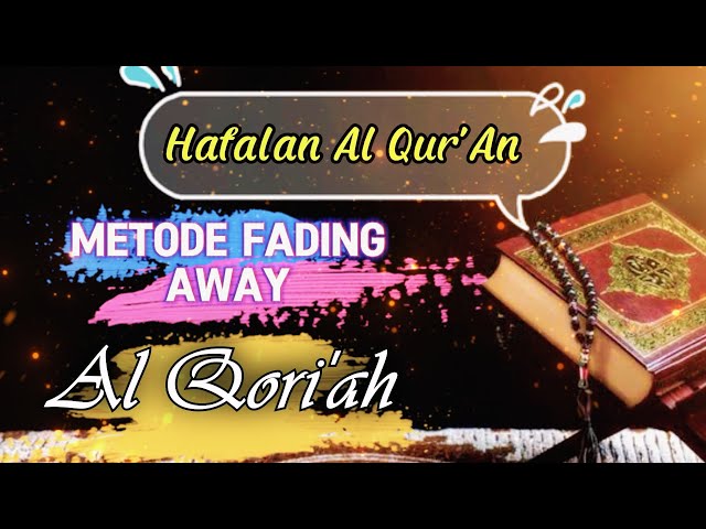 Hafalan Al Qur'an - Metode Fading Away - Surat Al Qari'ah