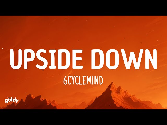 6cyclemind - Upside Down (Lyrics)