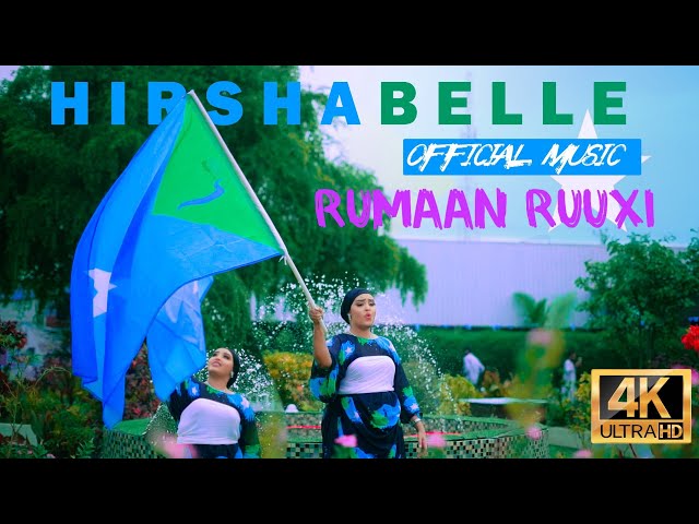 RUMAAN RUUXI |QOFKAAN CALANKA WADAN MARTI WEEYE QAABILA| HIRSHABELE OFFICAIL VEDIO MUSIC 2024