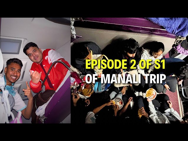 Bhopal me antakshari Stranger’s ke saath l Episode 2 Of Manali Trip