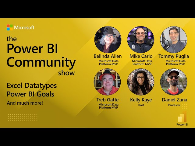 The Power BI Community Show Ep 1 - Excel Datatypes & Power BI Goals