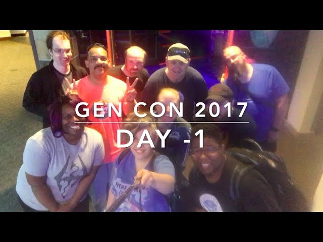 Gen Con 2017: Day -1