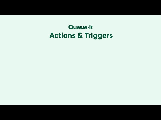 Queue-it Product Updates: Actions & Triggers