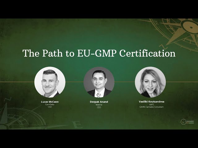 CANNABIS 360 CONFERENCE - EPISODE 2: The Path to EU-GMP Certification