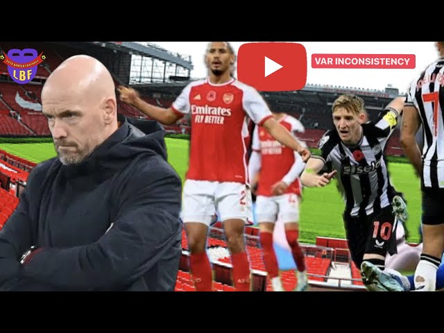 VAR inconsistencies in EPL! Does Ten Hag really deserve the sack?