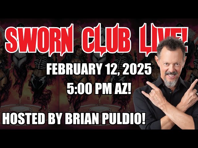 Sworn Club Live w/ Brian Pulido! News! Sworn Club Raffle! Q&A! More!