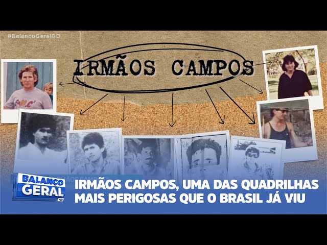 IRMÃOS CAMPOS, UMA DAS QUADRILHAS MAIS PERIGOSAS QUE O BRASIL JÁ TEVE