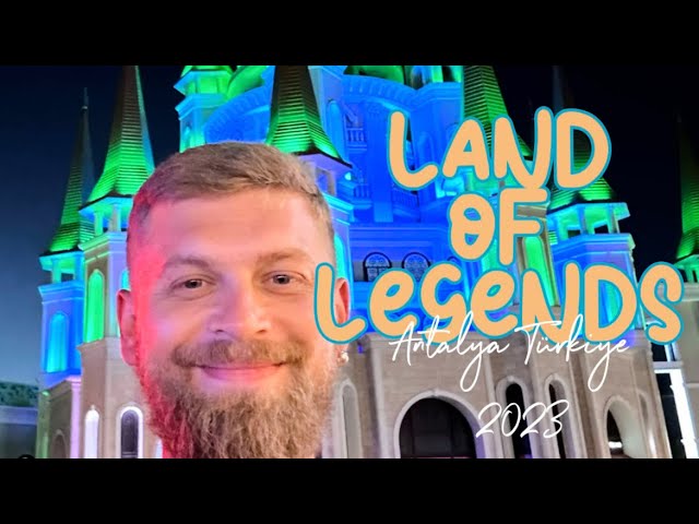 🎢LAND OF LEGENDS / ANTALYA / 2023