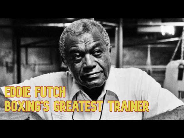 Eddie Futch Documentary - Boxing's Greatest Trainer