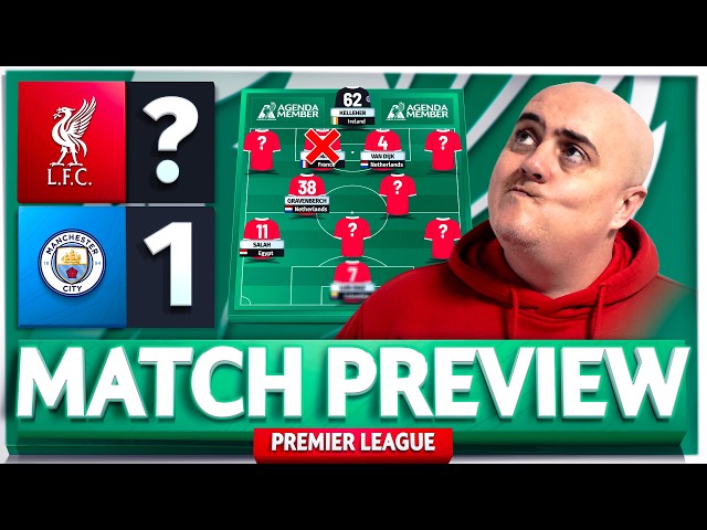 LIVERPOOL vs MAN CITY! Starting XI Prediction & Preview