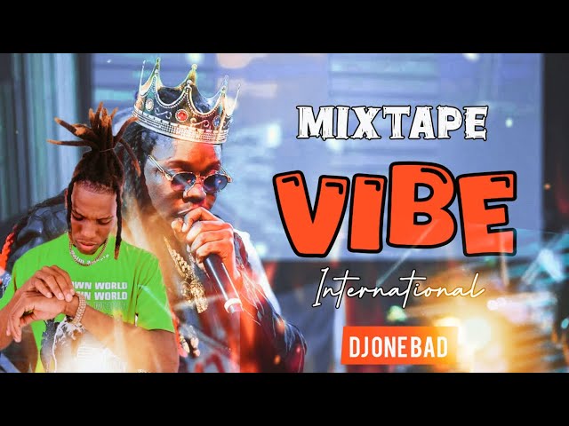 Mixtape Vibe International Dj One bad