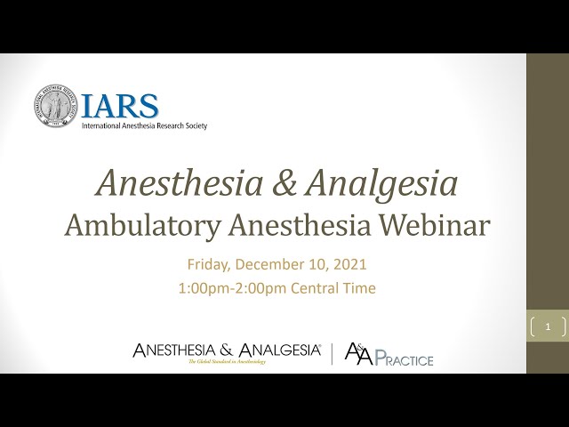 Anesthesia & Analgesia: Ambulatory Anesthesia Webinar