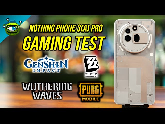 Nothing Phone 3(a) Pro Gaming Test | Wuthering Waves, ZZZ, Genshin Impact & PUBG Mobile