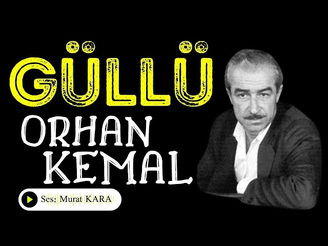 "GÜLLÜ" Orhan Kemal - Türk Edebiyatı Klasikleri - Sesli Kitap Dinle