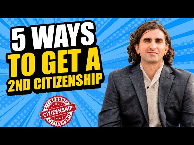 5 Ways to get a 2nd Citizenship