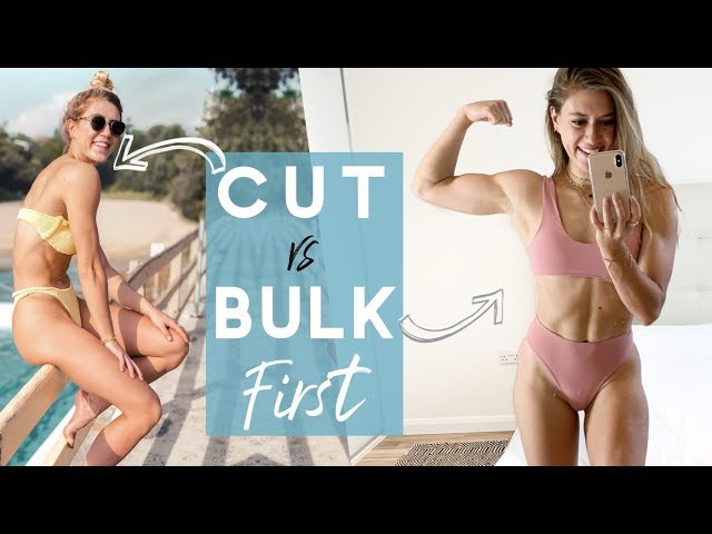 SHOULD YOU BULK OR CUT FIRST FOR A LEAN PHYSIQUE?