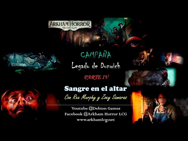 Arkham LCG - Legado de Dunwich Parte IV: Sangre en el altar (gameplay español)