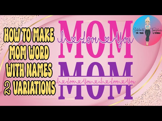 How To Make The Mom With Names In The Middle