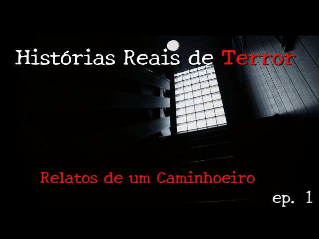 Histórias Reais de Terror - Relato de um caminhoneiro - #ep1