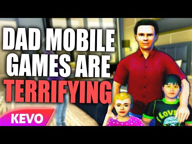 These dad mobile games are terrifying