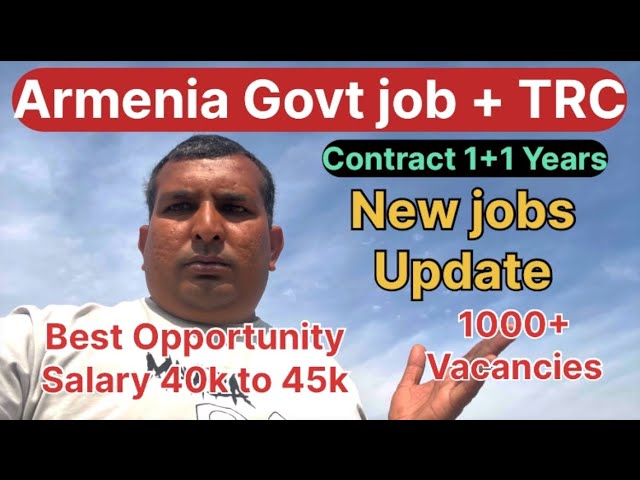 How to get Armenia Work permit | Armenia latest job update and salary