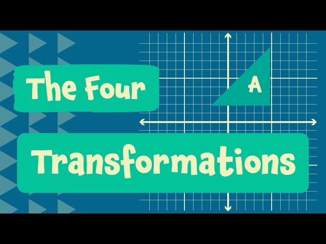 The Four Transformations In Maths