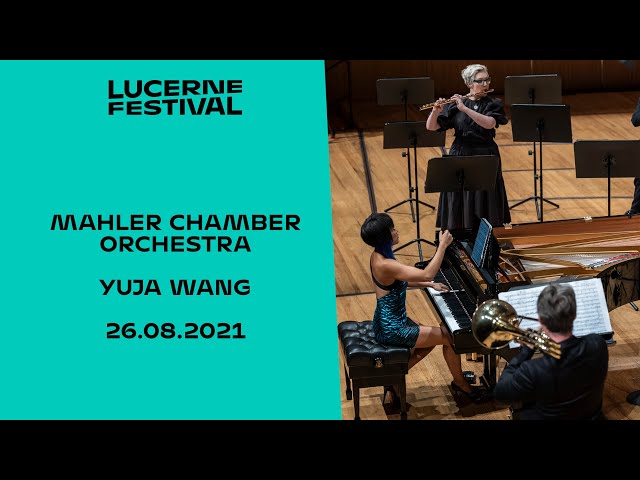 Mahler Chamber Orchestra | Yuja Wang