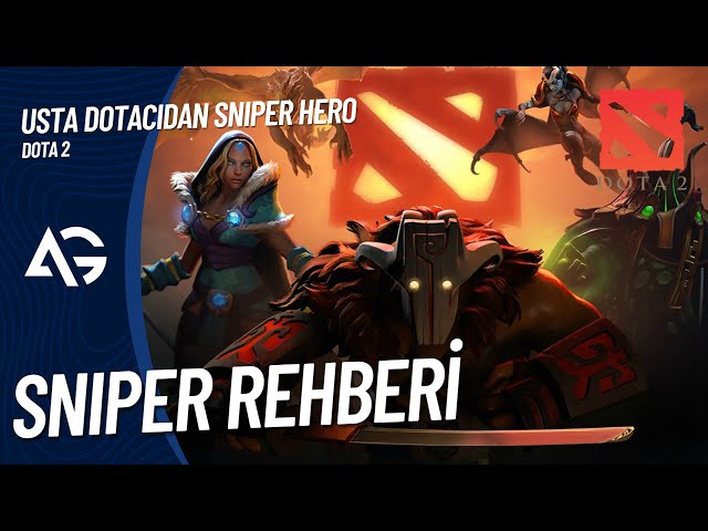 USTA DOTA OYUNCUSUNDAN DOTA EĞİTİMİ! - SNIPER HERO REHBERİ | DOTA 2  TÜRKÇE