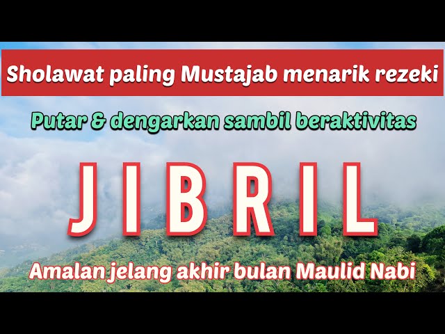 SHOLAWAT JIBRIL PENARIK REZEKI PALING MUSTAJAB | 3 JAM NONSTOP | DENGARKAN SAMBIL BERAKTIVITAS