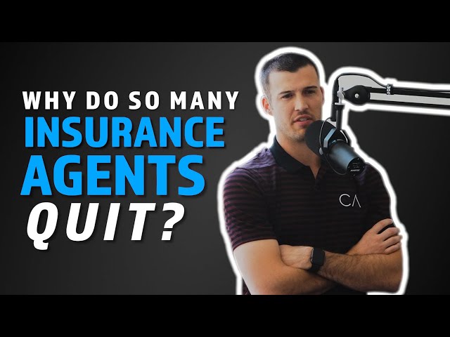 Why Do So Many Insurance Agents Quit?