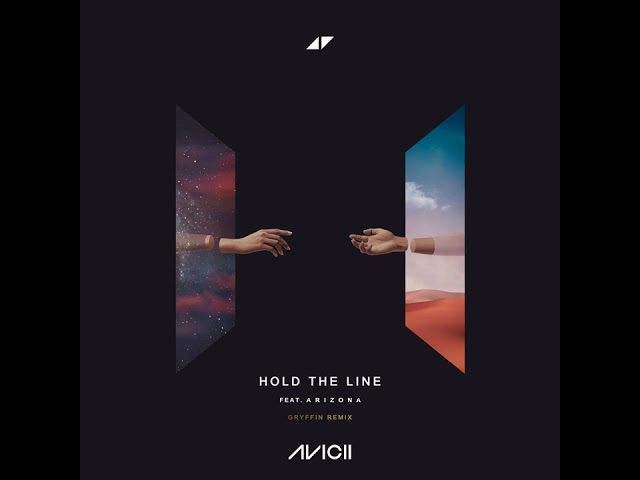 Avicii Ft. A R I Z O N A - Hold The Line (Gryffin Remix)[V1]