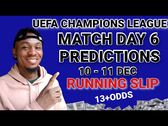 Football Predictions for the UEFA Champions League - MATCH DAY 6 - 13+ Odds predicted #bettingtips