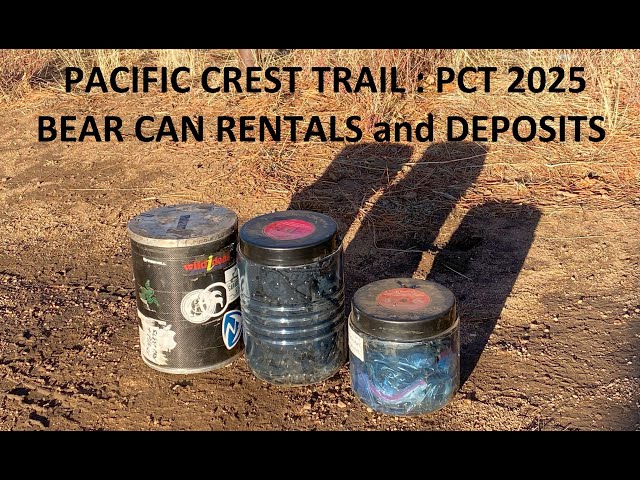 PACIFIC CREST TRAIL - BEAR CAN RENTALS AND DEPOSITS