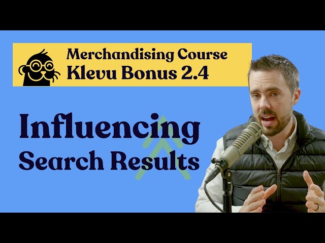 Influencing Klevu's Smart Search Results | Klevu Bonus: Merchandising on Adobe Commerce Course