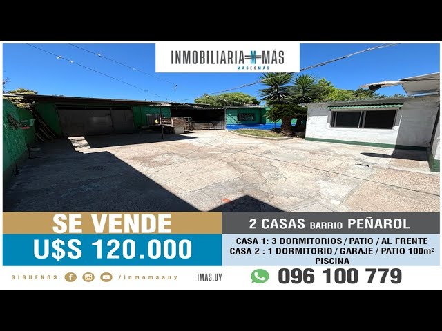 En Venta: 2 Casas en el mismo padrón | Peñarol