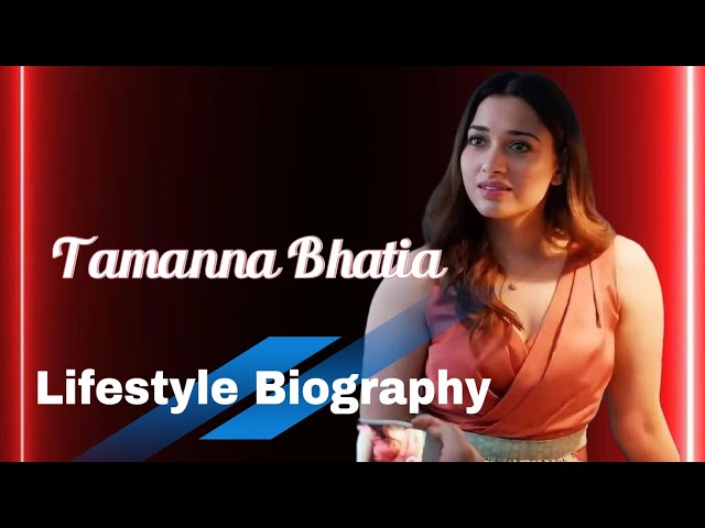 The Most Famous Celebrity"Tamanna Bhatia" Life story Biography/ #tamanna_bhatia #life  #biography