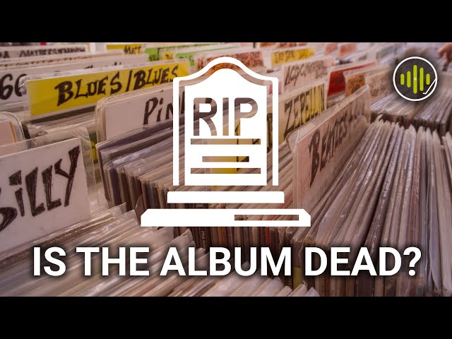 Is The Album Dead? Are We Facing a World of Endless Singles & EPs?