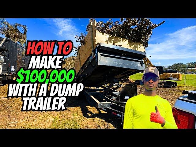 Making $100,000 with your Dump Trailer is Easy, ACTUALLY!