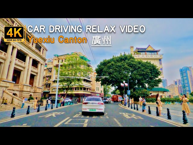 Car Driving Relax Video Yuexiu☁️ 4K HDR - Downtown Streets - Canton - CHINA