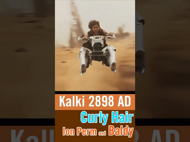 Kalki 2898 AD Funny Review : Curly hair, Ion Perm and Baldy #kalki2898ad #shorts