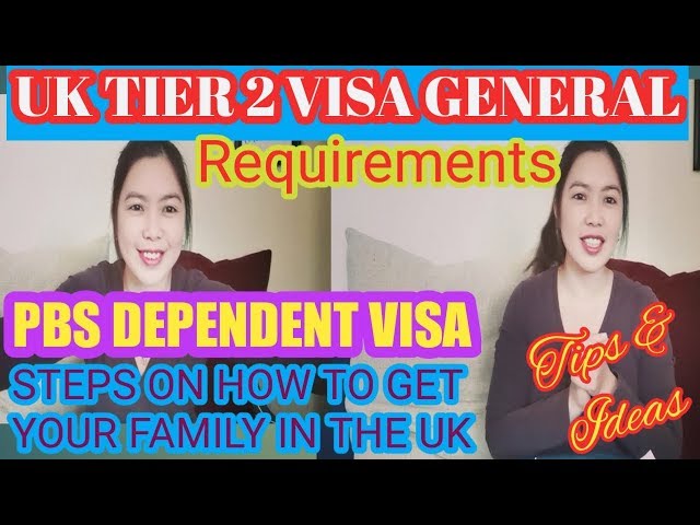 PBS DEPENDENT VISA - UK TIER 2 / REQUIREMENTS, STEPS AND TIPS ON HOW TO GET YOUR FAMILY