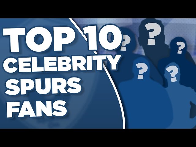 TOP 10 Celebrity Spurs Fans | With Craig Mitch