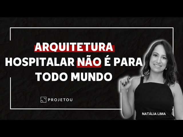 DESCUBRA COMO SE DESTACAR NA ARQUITETURA HOSPITALAR