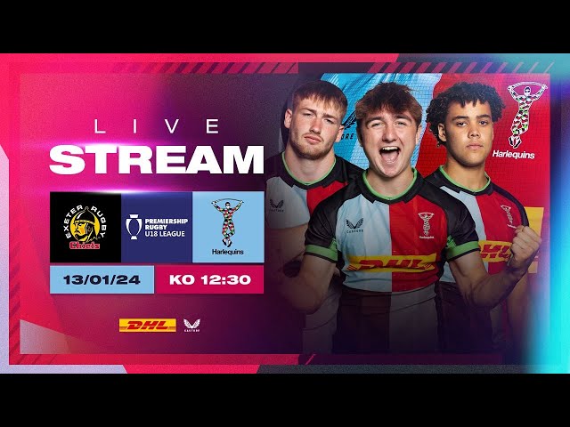 Live Academy Rugby - Exeter Chiefs U18 v Harlequins U18