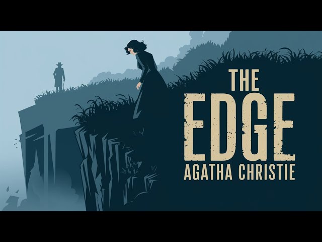 The Edge by Agatha Christie | Full Audiobook Short Story | Classic Mystery Thriller