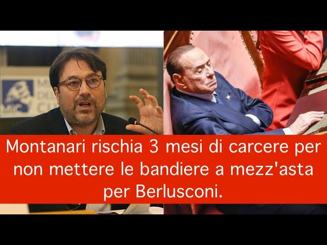 Montanari rischia 3 mesi di carcere per non mettere le bandiere a mezz'asta per Berlusconi.