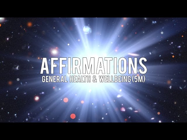 AFFIRMATIONS: General Health & Wellbeing