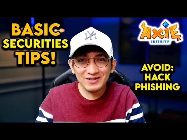 AXIE INFINITY BASIC SECURITY TIPS FOR BEGINNERS